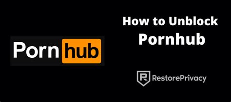 porn unlocker|How to Access Pornhub Anywhere and。